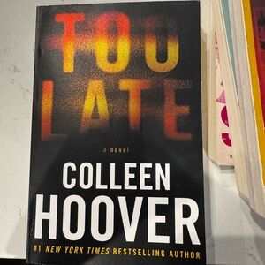 Too Late by Colleen Hoover